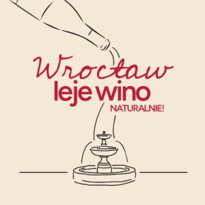 Wrocław leje wino 2  28.09.2024 - bilet wstępu